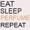 EatSleepPerfumeRepeat